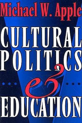 Book cover of Cultural Politics And Education by Michael W. Apple