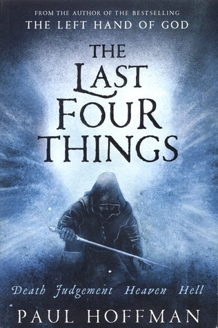 Book cover of The Last Four Things by Paul  Hoffman