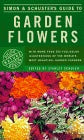 Book cover of Simon & Schuster's Guide To Garden Flowers by Simon & Schuster