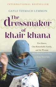 Book cover of The Dressmaker Of Khair Khana by Gayle Tzemach Lemmon
