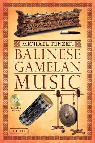 Book cover of Balinese Gamelan Music by Michael Tenzer, I. Made Moja (Illus.)