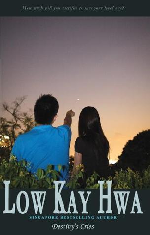 Book cover of Destiny's Cries by Low Kay Hwa