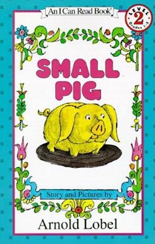 Book cover of Small Pig by Arnold Lobel