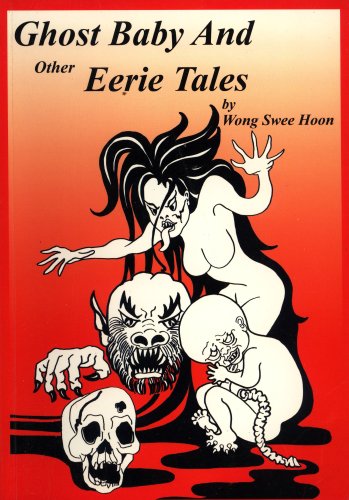 Book cover of Ghost Baby And Other Eerie Tales by Wong Swee Hoon