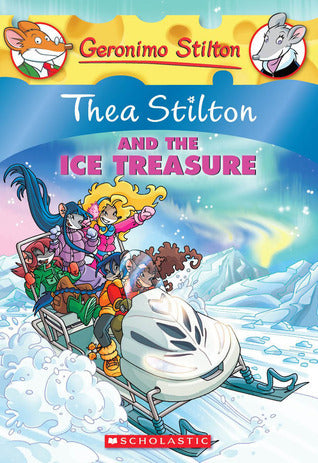 Book cover of Thea Stilton And The Ice Treasure by Thea Stilton
