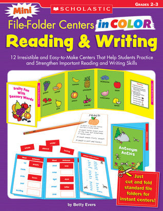 Book cover of Mini File-Folder Centers In Color: Reading And Writing (2-3): 12 Irresistible And Easy-To-Make Centers That Help Students Practice And Strengthen Important Reading And Writing Skills by Betty Evers