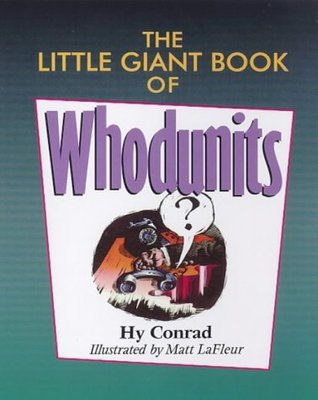 Book cover of The Little Giant® Book Of Whodunits by Hy Conrad, Matt Lafleur