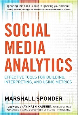 Book cover of Social Media Analytics: Effective Tools For Building, Interpreting, And Using Metrics by Marshall Sponder