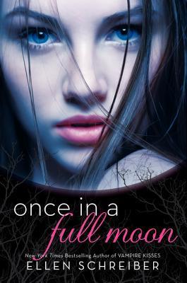 Book cover of Once In A Full Moon by Ellen Schreiber