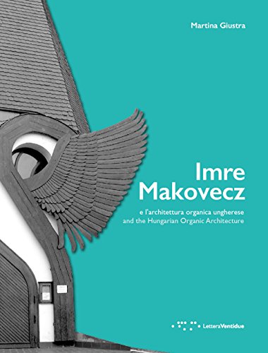 Book cover of Imre Makovecz E L'Architettura Organica Ungherese. Imre Makovecz And The Hungarian Organic Architecture. by GIUSTRA MARTINA