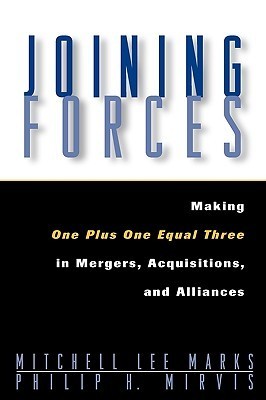 Book cover of Joining Forces Mergers Acquis Alliances by Mitchell Lee Marks, Philip Mirvis