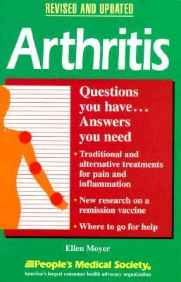 Book cover of Arthritis: Questions You Have...Answers You Need by Ellen Moyer