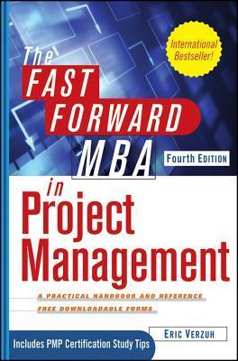Book cover of The Fast Forward MBA In Project Management by Eric Verzuh