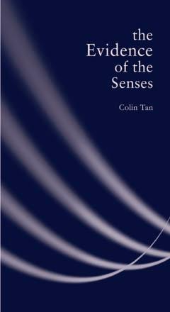 Book cover of The Evidence Of The Senses by Colin Tan