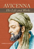Book cover of Avicenna: His Life and Works by Saheil Alnan