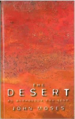 Book cover of The Desert: An Anthology For Lent by John Moses