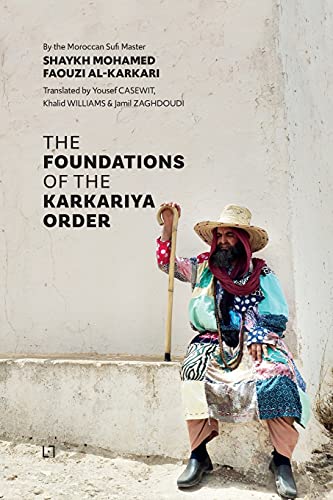 Book cover of The Foundations Of The Karkariya Order by Mohamed Faouzi Al Karkari