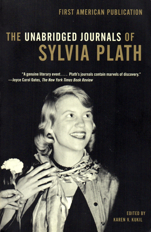Book cover of The Unabridged Journals Of Sylvia Plath by Sylvia Plath, Karen V. Kukil (Ed.)