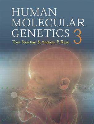 Book cover of Human Molecular Genetics by Tom Strachan, Andrew Read