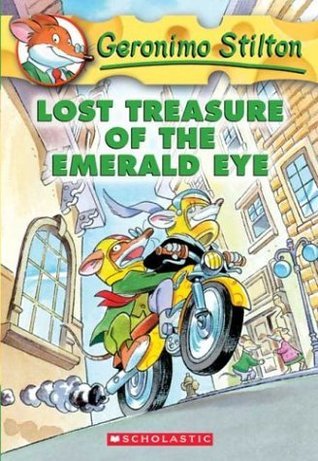 Book cover of Lost Treasure of the Emerald Eye by Geronimo Stilton, Elisabetta Dami