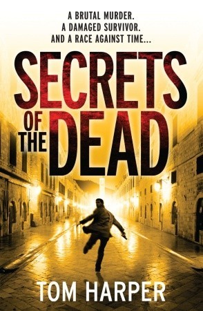 Book cover of Secrets Of The Dead by Tom Harper