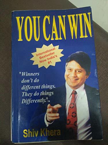 Book cover of You Can Win: Winners Don't Do Different Things They Do Things Differently by Shiv Khera
