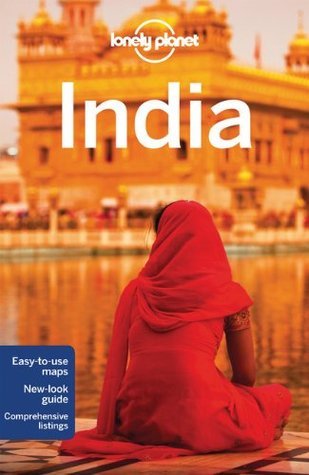 Book cover of India by Sarina Singh, Michael Benanav, Daniel McCrohan, John Noble, Anirban Mahapatra, Abigail Hole, Kevin Raub, Kate          James, Mark Elliot, Amy Karafin, Lonely Planet, Lindsay Brown, Stuart Butler, Mark  Elliott, Katja Gaskell, Trent Holden, Abigail Blasi, Bradley Mayhew