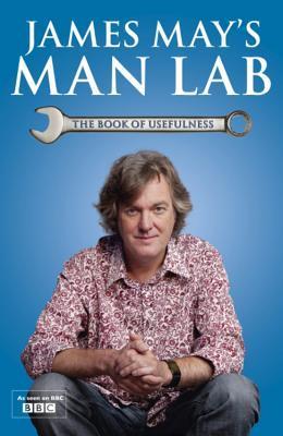 Book cover of Man Lab by James May