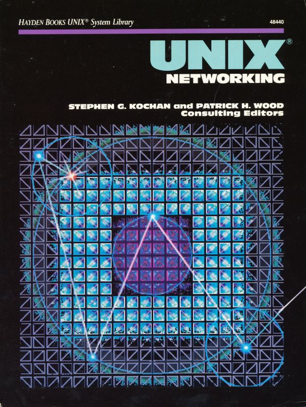 Book cover of Unix Networking by Stephen G. Kochan (editor), Patrick H. Wood (Ed.)