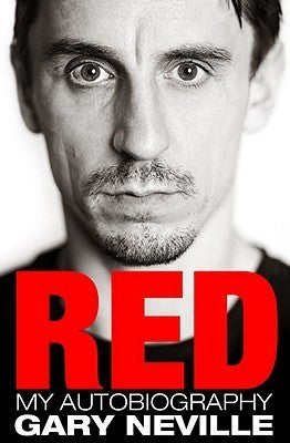 Book cover of Red: My Autobiography by Gary Neville