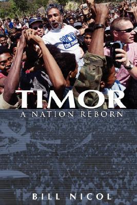 Book cover of Timor: A Nation Reborn by Bill Nicol