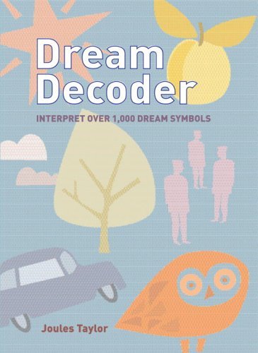 Book cover of Dream Decoder: Interpret Over 1,000 Dream Symbols by Joules Taylor