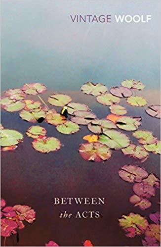 Book cover of Between The Acts by Virginia Woolf, Jackie Kay and Lisa Jardine (Introductions)