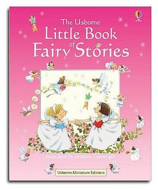 Book cover of The Usborne Little Book Of Fairy Stories by Philip Hawthorn, Stephen Cartwright (Illus.)