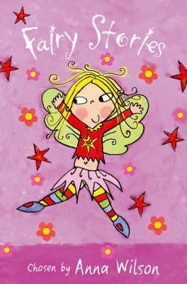 Book cover of Fairy Stories by Anna Wilson Lara Jones, Lara  Jones (Illus.)