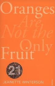 Book cover of Oranges Are Not The Only Fruit by Jeanette Winterson