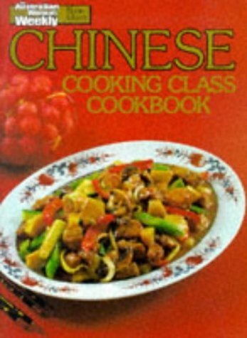 Book cover of Chinese Cooking Class Cookbook by Ellen Sinclair, The Australian Women's Weekly, Maryanne Blacker