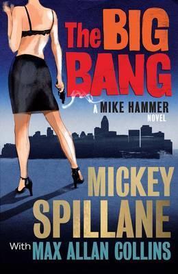 Book cover of The Big Bang: A Mike Hammer Novel by Mickey Spillane