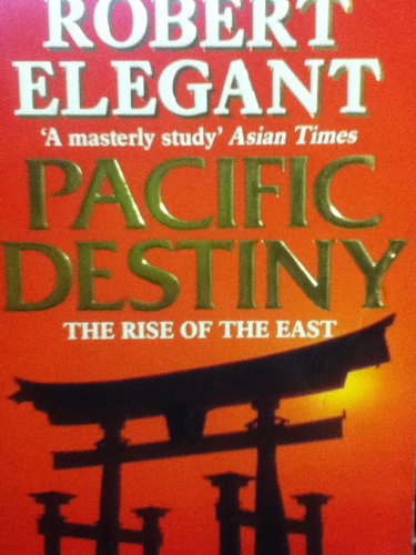Book cover of Pacific Destiny. Inside Asia Today by Robert S. Elegant