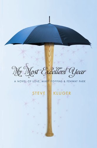 Book cover of My Most Excellent Year by Steve Kluger