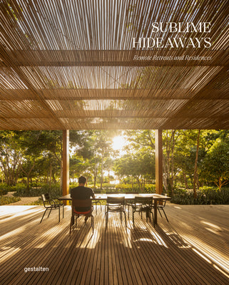 Book cover of Sublime Hideaways: Remote Retreats and Residencies by Gestalten (Ed.)