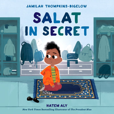 Book cover of Salat in Secret by Jamilah Thompkins-Bigelow, Hatem Aly (Illus.)