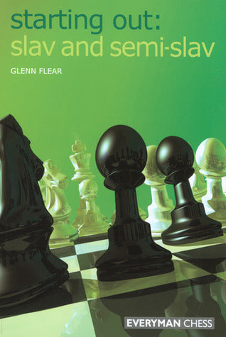 Book cover of Starting Out: Slav & Semi-Slav by Glenn Flear Grandmaster