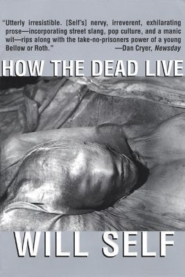 Book cover of How The Dead Live by Will Self