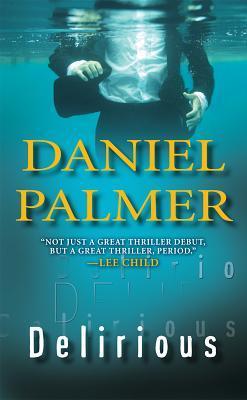 Book cover of Delirious by Daniel  Palmer