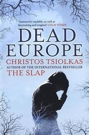Book cover of Dead Europe by Christos Tsiolkas