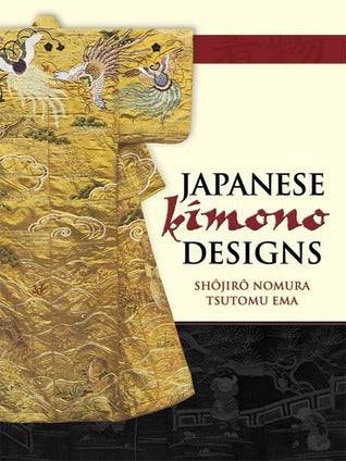 Book cover of Japanese Kimono Designs by Shojiro Nomura, Tsutomu Ema