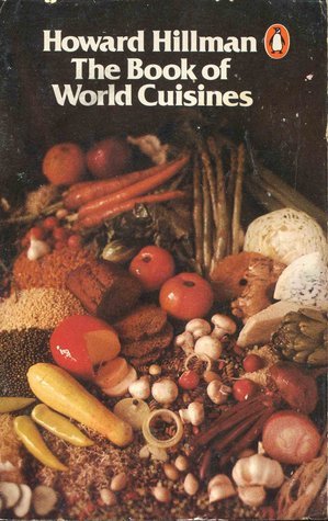 Book cover of The Book Of World Cuisines by Howard Hillman