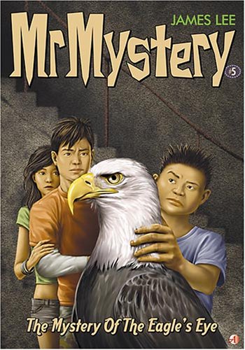 Book cover of The Mystery of the Eagle's Eye by James Lee