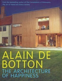 Book cover of The Architecture of Happiness by Alain de Botton